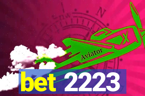 bet 2223